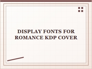 Romantic Kdp Cover Designs with Bold Display Fonts