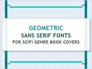 Geometric Sans Serif Fonts for Sci-Fi Covers