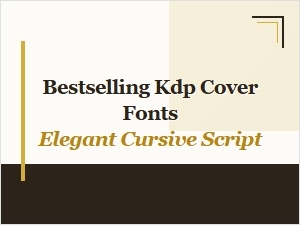 Bestselling Kdp Cover Fonts: Elegant Cursive Scripts